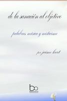 de la Sanacion Al Objetivo: Palabras Musica Y Misticismo 1548367664 Book Cover