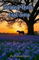 Singing Their Last Song B0FJM8LFLL Book Cover