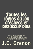 Toutes les regles du jeu d'echecs et beaucoup plus 1523326344 Book Cover