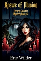 Krewe of Illusion (French Quarter Mystery) 1946576190 Book Cover