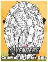 The Avengers Coloring Book for Kids: Amazing 120 Pages Coloring Book large With illustrations Great Coloring Book for Boys, Girls, Toddlers, Preschoolers, Kids (Ages 3-6, 6-8, 8-12) B08JV9VMDC Book Cover
