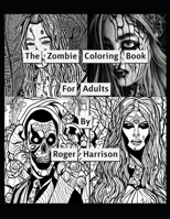 The Zombie Coloring Book For Adults B0BTCRSZ6P Book Cover