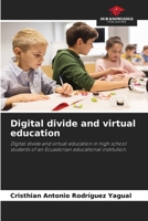 Digital divide and virtual education 6205695936 Book Cover