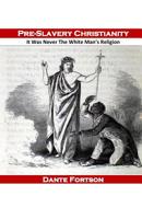 Pre-Slavery Christianity: It Was Never The White Man's Religion 1072366339 Book Cover