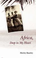 Africa, Deep in My Heart 1844019578 Book Cover