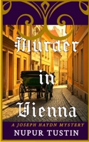 Murder in Vienna: A Joseph Haydn Murder Mystery B0H3V92S8B Book Cover