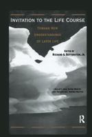 Invitation to the Life Course: Toward New Understandings of Later Life (Society and Aging Series) 0895032694 Book Cover