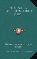 H. K. Poot's Gedichten, Part 3 (1780) 1166613550 Book Cover