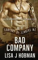 Bad Company: Company of Sinners MC #1 0995665869 Book Cover