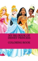 My Big Book of Disney Princess Coloring Book 1514830159 Book Cover