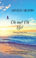 Oh me! Oh life!: when my heart speaks B0BKLCC492 Book Cover
