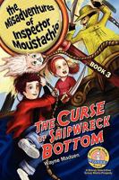 The Curse of Shipwreck Bottom - The Misadventures of Inspector Moustachio 0979757223 Book Cover