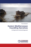 Eastern Mediterranean Foundling Narratives: An Experience-Centered Approach 3659149713 Book Cover