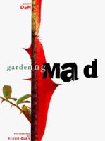 Gardening Mad 1579590071 Book Cover