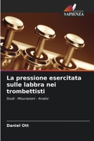 La pressione esercitata sulle labbra nei trombettisti 6630176359 Book Cover