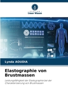 Elastographie von Brustmassen (German Edition) 620857062X Book Cover