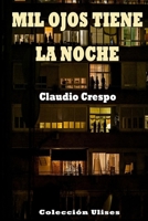 Mil ojos tiene la noche (Colección Ulises) (Spanish Edition) B095GFKQY8 Book Cover