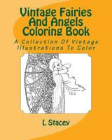 Vintage Fairies and Angels Coloring Book: A Collection of Vintage Illustrations to Color 1519102143 Book Cover