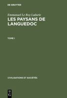 Les Paysans de Languedoc, Tome I, Civilisations Et Societes 42 3110985500 Book Cover