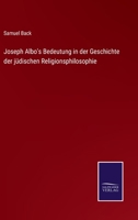 Joseph Albo's Bedeutung in der Geschichte der jüdischen Religionsphilosophie 3375015577 Book Cover