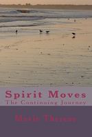 Spirit Moves the Continuing Journey 1460976274 Book Cover