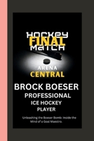 BROCK BOESER: Unleashing the boeser bomb; inside the mind of a Goal maestro B0CQKKV991 Book Cover