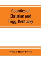 Counties of Christian and Trigg, Kentucky 1015666698 Book Cover