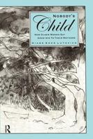 Nobody's Child: How Older Women Say Good-Bye to Their Mothers 0895032538 Book Cover