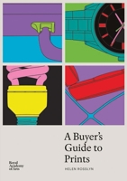 A Buyer's Guide to Prints 1912520087 Book Cover