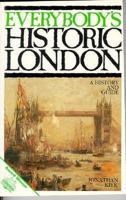 Travel-History Everybody's Historic London 1899163212 Book Cover