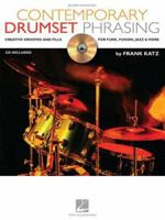 Contemporary Drumset Phrasing: Creative Grooves and Fills for Funk, Fusion, Jazz and More (Book & CD) 0634095528 Book Cover