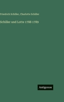 Schiller und Lotte 1788 1789 3563984913 Book Cover