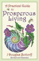 A Practical Guide to Prosperous Living 0871592207 Book Cover