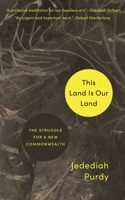 This Land Is Our Land: The Struggle for a New Commonwealth 0691195641 Book Cover