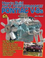 How to Build Max Performance Pontiac V8s (S-A Design) 1884089674 Book Cover