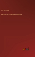 Lexikon der kirchlichen Tonkunst 3368485016 Book Cover