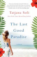 The Last Good Paradise 1250095018 Book Cover