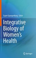 Integrative Biology of Women's Health 1493952587 Book Cover