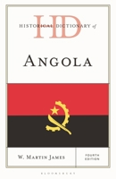 Historical Dictionary of Angola (Historical Dictionaries of Africa) 1538199599 Book Cover