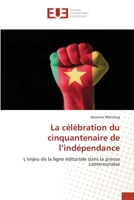 La célébration du cinquantenaire de l'indépendance 6203423025 Book Cover