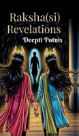 Raksha(si) - Revelations B0FGXC3R5T Book Cover
