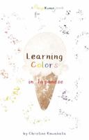 Learning Colors in Japanese 1736800310 Book Cover