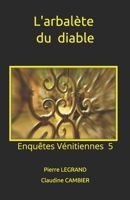 L'arbal�te du diable 2930804556 Book Cover