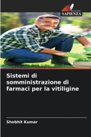 Sistemi di somministrazione di farmaci per la vitiligine 6205946017 Book Cover