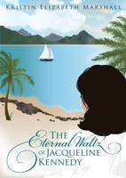 The Eternal Waltz of Jacqueline Kennedy 1936438003 Book Cover