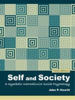 Self and Society: A Symbolic Interactionist Social Psychology (10th Edition) 0205459617 Book Cover