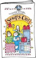 Country Friends Soup's On!: Soups, Stews and Chowders to Warm Your Soul, Vol. 29 1888052856 Book Cover