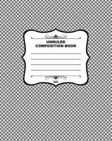 Unruled Composition Book 040: Fusello Notebooks - A Top Quality Brand 150845602X Book Cover