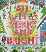 All Is Merry and Bright 1534429123 Book Cover