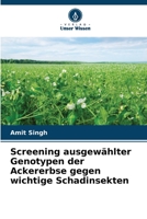 Screening ausgewählter Genotypen der Ackererbse gegen wichtige Schadinsekten 6205611740 Book Cover